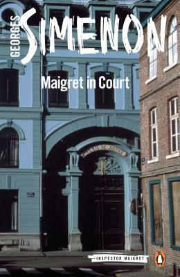 Maigret in Court by Georges Simenon