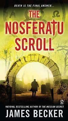 The Nosferatu Scroll by James Becker, Peter Stuart Smith