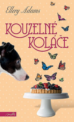 Kouzelné koláče by Ellery Adams