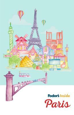 Fodor's Inside Paris by Fodor's Travel Guides