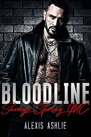 Bloodline: Savage Spring MC by Alexis Ashlie
