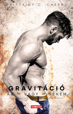 Gravitáció by Brittainy C. Cherry