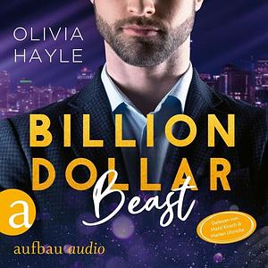 Billion Dollar Beast by Olivia Hayle