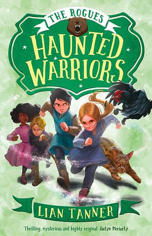 Haunted Warriors by Lian Tanner