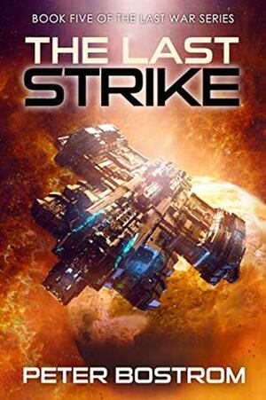 The Last Strike by Peter Bostrom