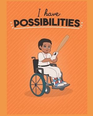I have POSSIBILITIES by T. Renae Cleveland