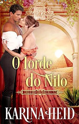 O Lorde do Nilo by Karina Heid