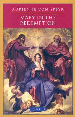 Mary in the Redemption by Helena M. Tomko, Adrienne Von Speyr