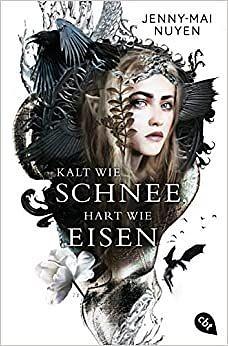 Kalt wie Schnee, hart wie Eisen by Jenny-Mai Nuyen