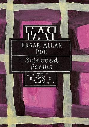 Selected Poems of Edgar Allan Poe by Edgar Allan Poe