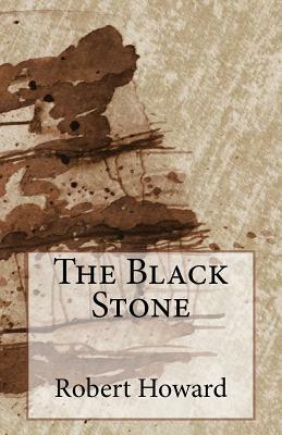 The Black Stone by Robert E. Howard