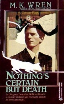 Nothing's Certain but Death by M.K. Wren
