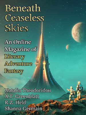 Beneath Ceaseless Skies Issue #401, Special Double-Issue for BCS Science-Fantasy Month 7 by R.Z. Held, Shanna Germain, A.T. Greenblatt, Natalia Theodoridou