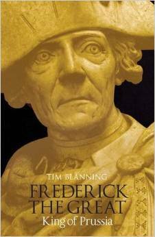 Frederick the Great: King of Prussia by Tim Blanning