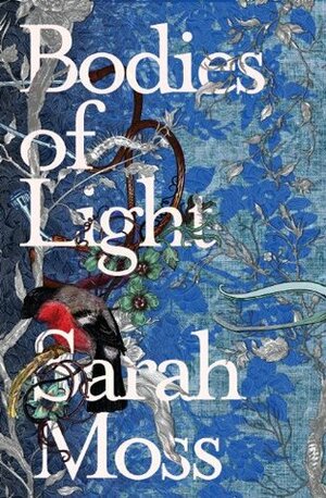 Bodies of Light by Sarah Moss