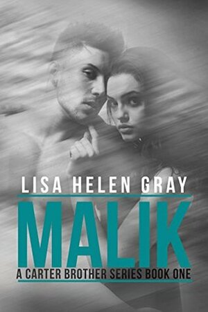 Malik by Lisa Helen Gray