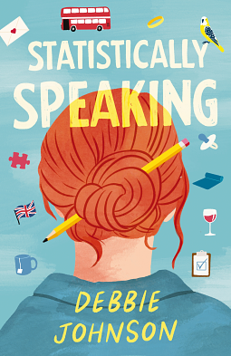 Statistically Speaking: A Novel by Debbie Johnson