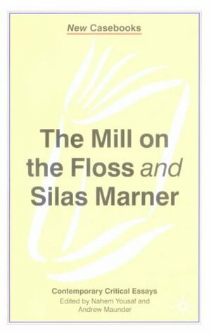 The Mill on the Floss and Silas Marner by Nahem Yousaf