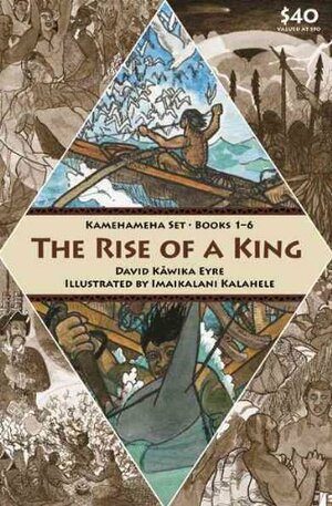 The Rise of a King: Kamehameha Set, Books 1-6 by David Kawika Eyre