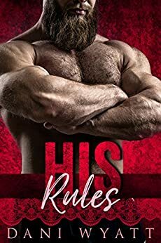 His Rules by Dani Wyatt