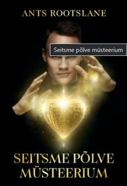 Seitsme põlve müsteerium by Ants Rootslane