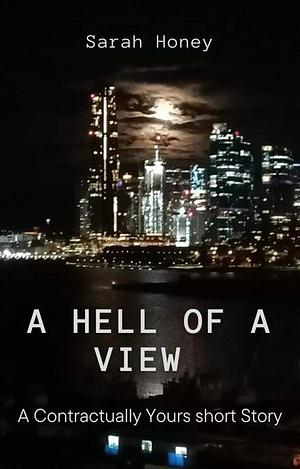 Hell of a View by Sarah Honey