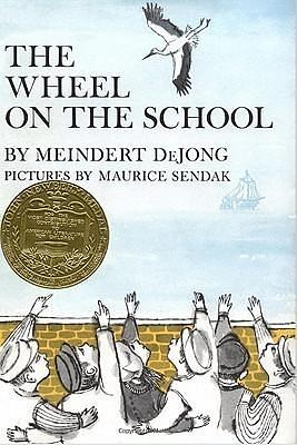 Wheel on the School, The by Meindert DeJong, Meindert DeJong, Maurice Sendak