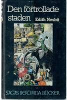 Den förtrollade staden by E. Nesbit