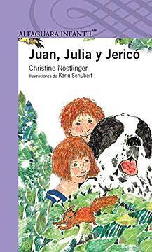 Juan, Julia y Jericó by Christine Nöstlinger