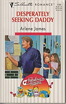 Desperately Seeking Daddy by Arlene James