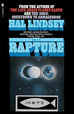 The Rapture: Truth or Consequences by Hal Lindsey