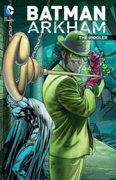 Batman Arkham: Riddler by Jeremy Haun, Rachel Pinnelas, Charles Soule, Scott Snyder, Gardner F. Fox, Sheldon Moldoff, Doug Moench, Carmine Infantino, Paul Dini, Len Wein, Don Newton, Frank Springer, Dennis Calero, Dick Sprang, John Calnan, David Vern Reed, Don Kramer, Ray Fawkes, Irv Novick, Don Kraar