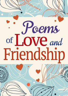 Poems of Love and Friendship by Arcturus Publishing