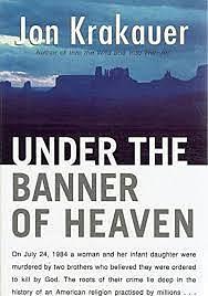 Under The Banner Of Heaven by Jon Krakauer