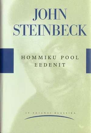 Hommiku pool Eedenit by John Steinbeck, Pille Runtal