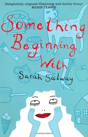 Something Beginning With by Sarah Salway