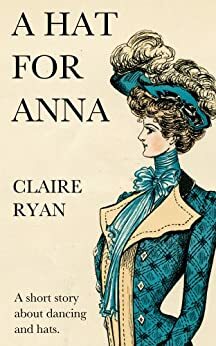A Hat for Anna by Claire Ryan