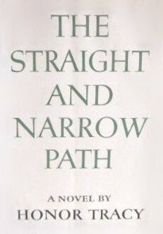 The Straight and Narrow Path by Honor Tracy