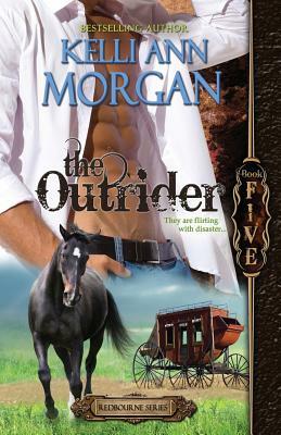 The Outrider: Redbourne Series #5 - Will's Story by Kelli Ann Morgan