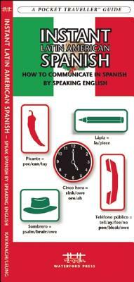 Instant Latin American Spanish by Waterford Press, James Kavanagh