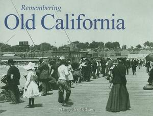 Remembering Old California by 