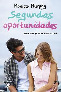 Segundas oportunidades by Monica Murphy