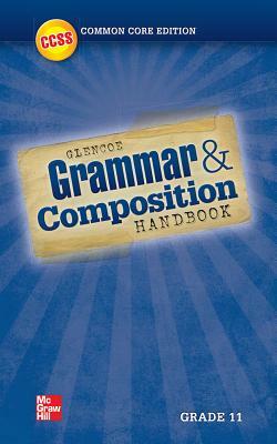 Grammar and Composition Handbook, Grade 11 by McGraw Hill