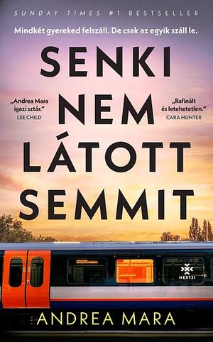 Senki nem látott semmit by Andrea Mara