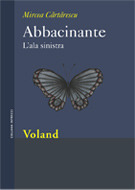 Abbacinante: L'ala sinistra by Mircea Cărtărescu, Bruno Mazzoni