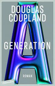 Generation A by Douglas Coupland