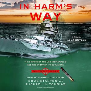 In Harm's Way (Young Reader's Edition) by Michael J. Tougias, Doug Stanton