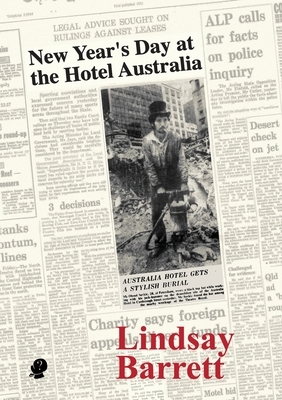 New Year's Day at the Hotel Australia by Lindsay Barrett