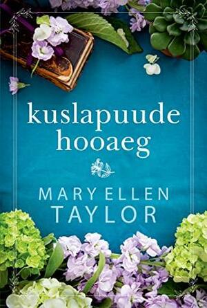 Kuslapuude hooaeg by Mary Ellen Taylor