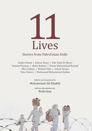 11 Lives: Stories from Palestinian Exiles by Muhammad Ali Khalidi